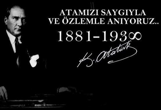 Ulu önder Atatürk’ü saygı ve özlemle anıyoruz